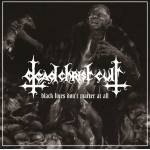 DEAD CHRIST CULT  Black Lives Don't Matter At All CD