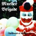 Murder Brigade - The Sound Of Violence CD