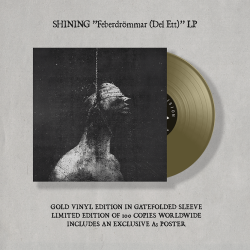 SHINING Feberdr​ö​mmar (Del Ett) GOLD LP PRE-ORDER